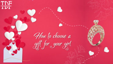 How to choose a gift for your girl