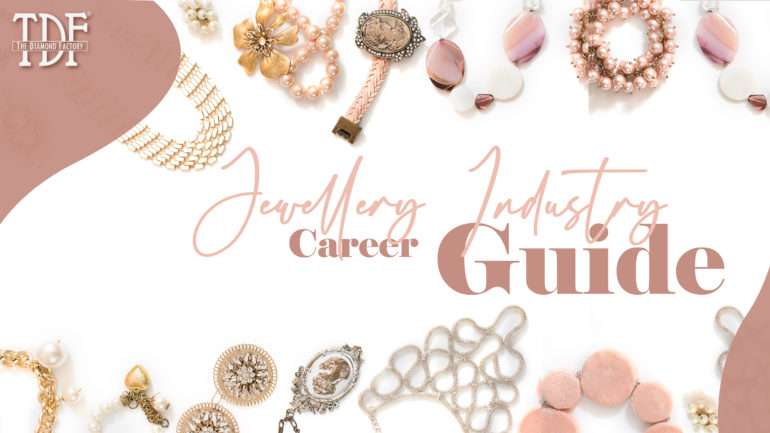 Different careers in the jewellery industry