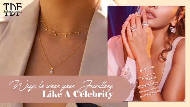 Ways to wear your jewellery like a celebrity