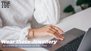 Wear this Jewellery to create an impression at the office