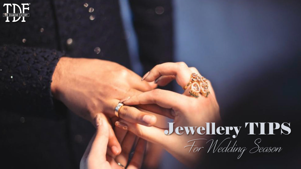 Jewellery Tips For Wedding Seasons